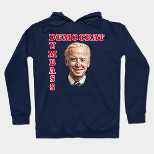 DEMOCRAT DUMBASS Anti-Biden Hoodie